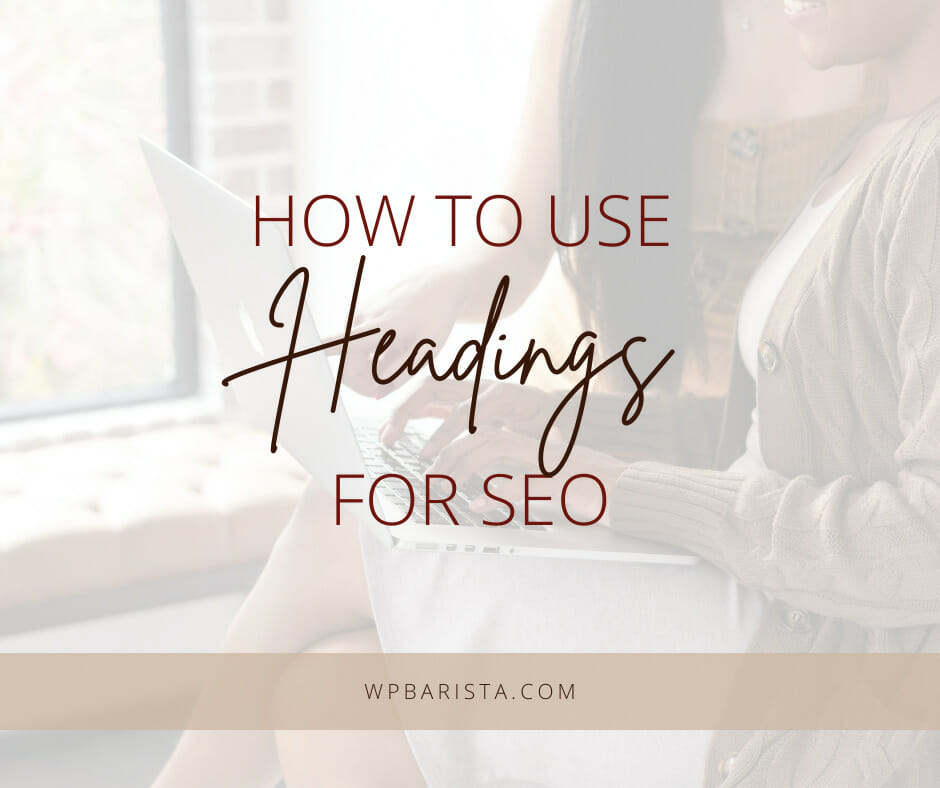 How to use Headings for SEO