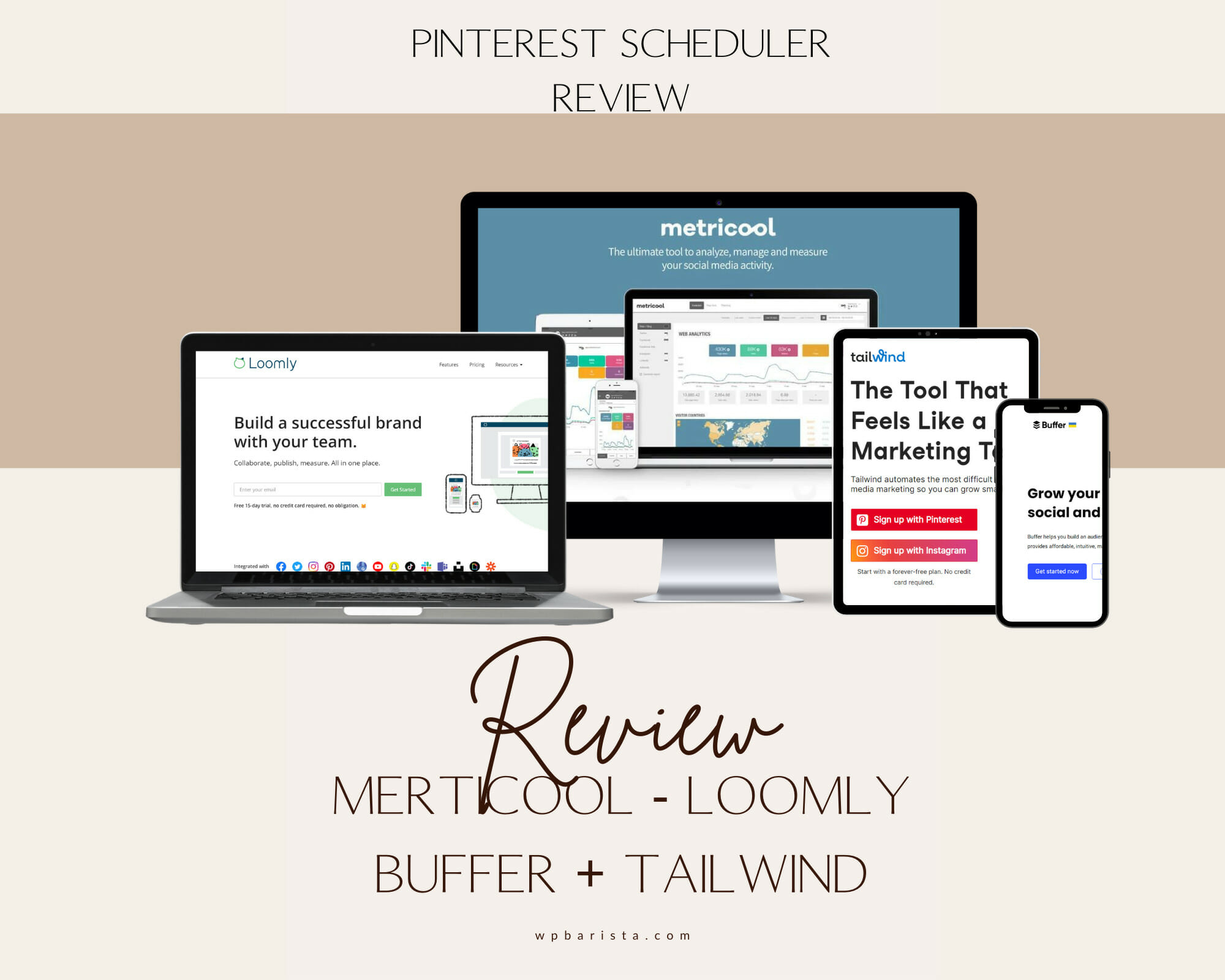 Pinterest Scheduler Review: Metricool vs. Loomly vs. Buffer vs. Tailwind